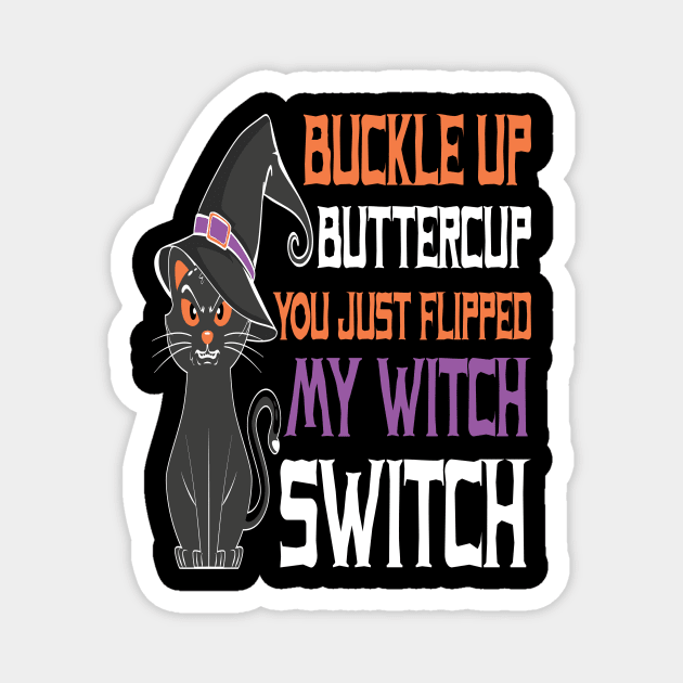 Buckle Up Buttercup Funny Halloween Magnet by frondorfelda