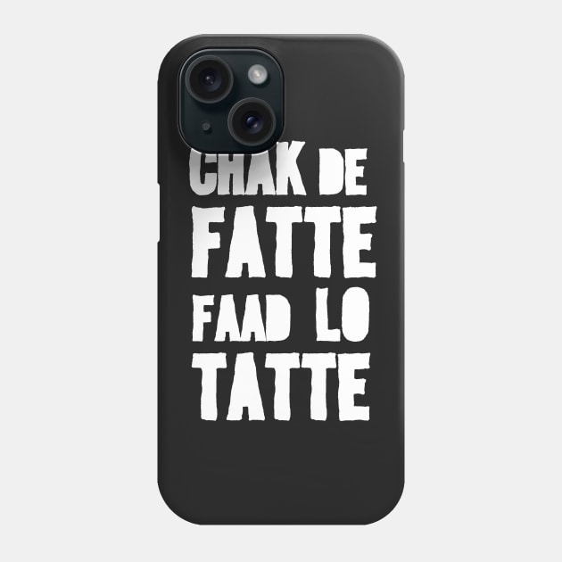 Chak De Fatte | Grafck x P-Man Phone Case by Grafck