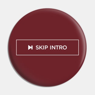 Skip Intro Pin