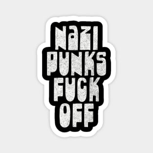 Nazi Punks F*ck Off / Retro Typography Anti-Fascist Design Magnet