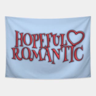 Hopeful Romantic (Ver 1) Tapestry