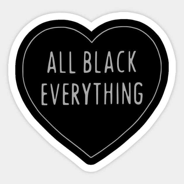 All Black Everything [Full Size Motif] - All Black Everything - Sticker