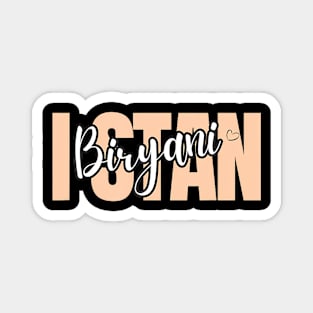 I Stan Biryani Love Indian food  Foodie Humor Slang Magnet