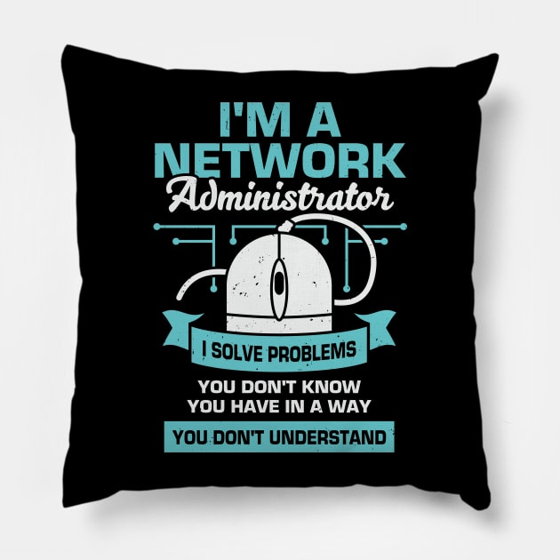 Network Administrator System Server Admin Gift Pillow by Dolde08