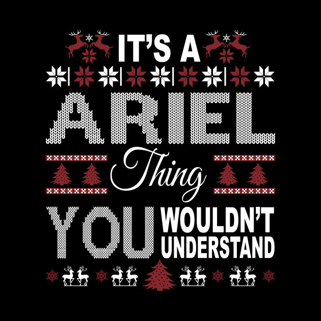 It's ARIEL Thing You Wouldn't Understand Xmas Family Name by Salimkaxdew