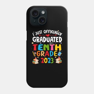 I just graduated tenth grade 2023 Phone Case