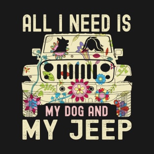 All I Need Is My Dog And My Jeep Cute Flower Jeep Jeeps Lover Jeep Girl Jeep Women T-Shirt