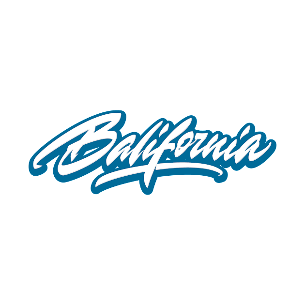 Balifornia by talkingshirts