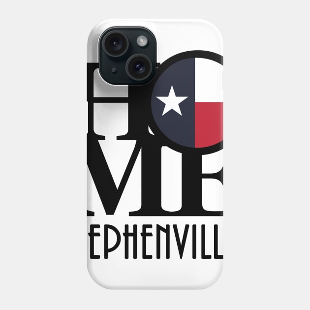 HOME Stephenville Phone Case by HometownTexas