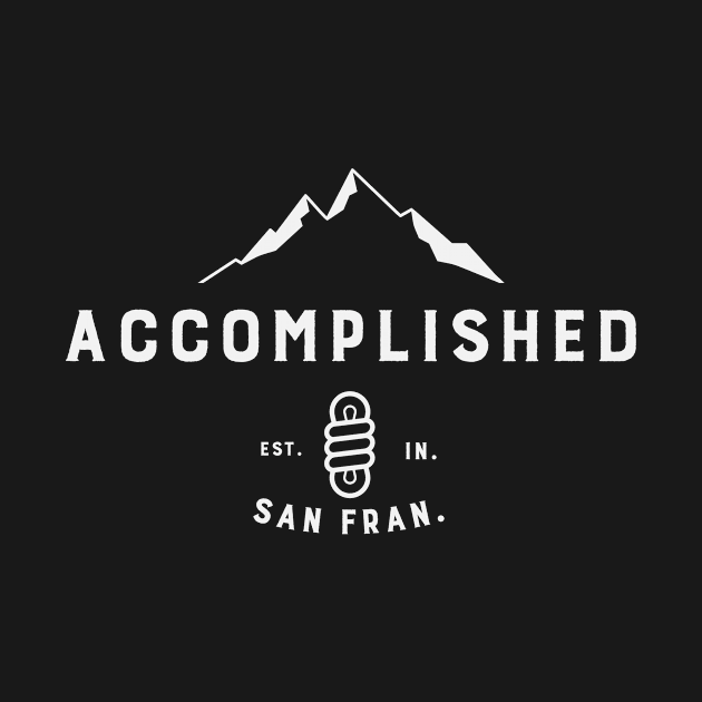 Accomplished "San Francisco" Edition Merch by RealiseAccomplished