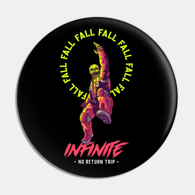 Fall Infinite No Return Trip Design Pin by ArtPace