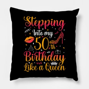 Stepping Into my 50th Birthday Like a Queen Pillow