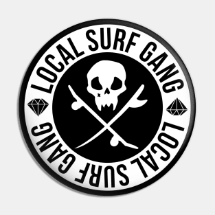 Local surf gang Pin