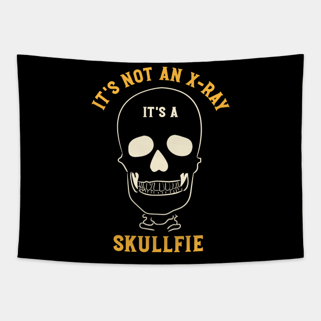 It's Not and X-Ray It's a Skullfie Tapestry by whyitsme