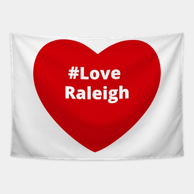 Love Raleigh - Hashtag Heart Tapestry by support4love