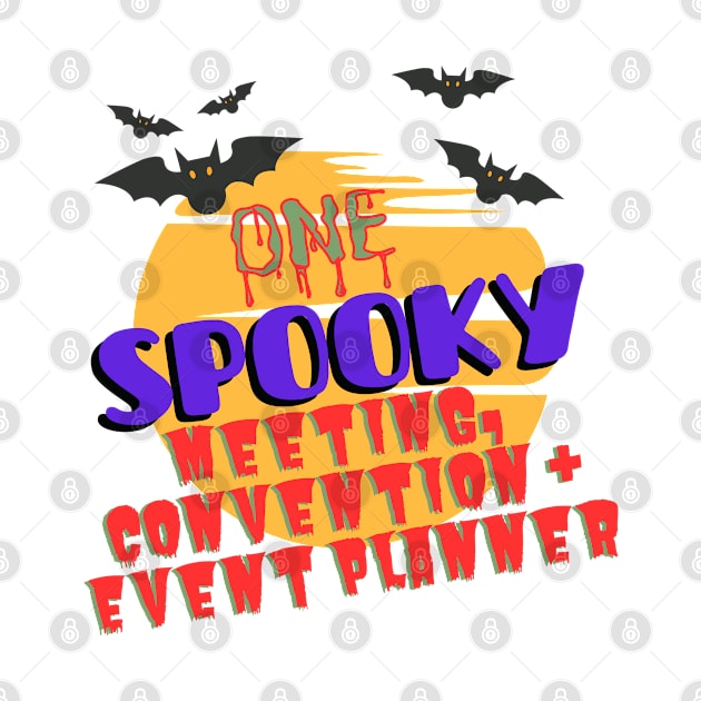 One Spooky Meeting, Convention & Event Planner Halloween by BesTees