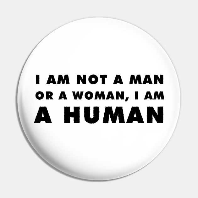 I am a human - Light Pin by banditotees