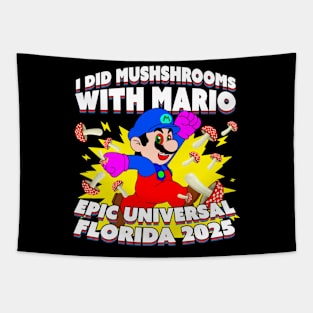 I Did Epic Mushrooms Florida 2025 Tapestry