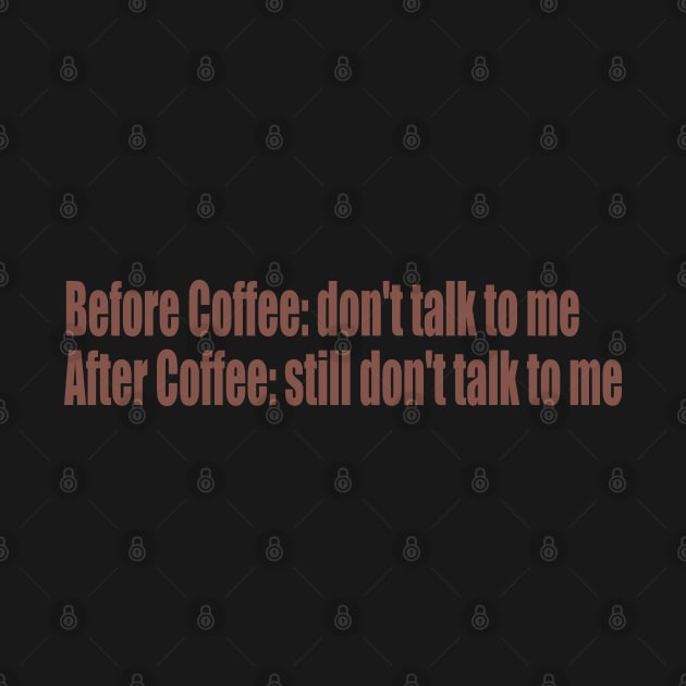 before/after coffee don't talk to me by SunnyAngst