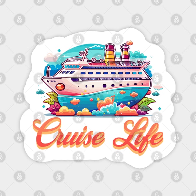 Cruise Life Magnet by WarFX Designs