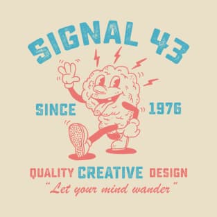 Signal 43 "Let Your Mind Wander" T-Shirt