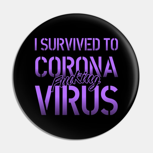 I Survived to corona fcking virus lettering violet and black art over a dark grey background. T shirt and stamps concept Pin by Drumsartco