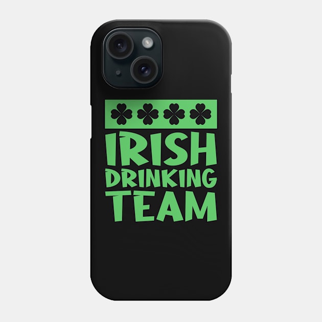 Irish Drinking Team Phone Case by colorsplash