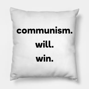 Communism Will Win Pillow