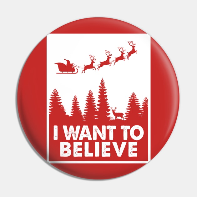 I Want To Believe Santa Cluas Pin by TextTees