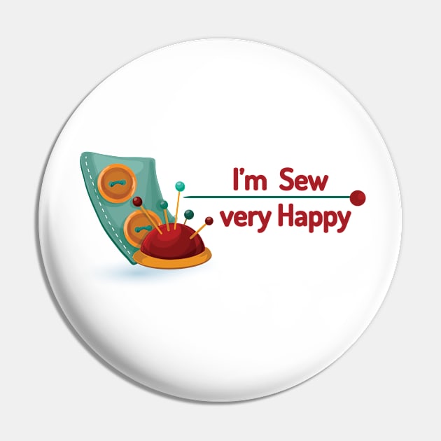 Funny Sewing gift T-Shirt - I'm Sew Very Happy - Hobby Gift for Her Pin by DunieVu95