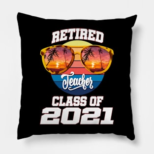 retired teacher class of 2021 retirement sunglasses beach Pillow