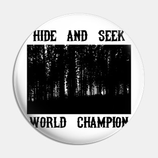 Hide And Seek World Champion Pin