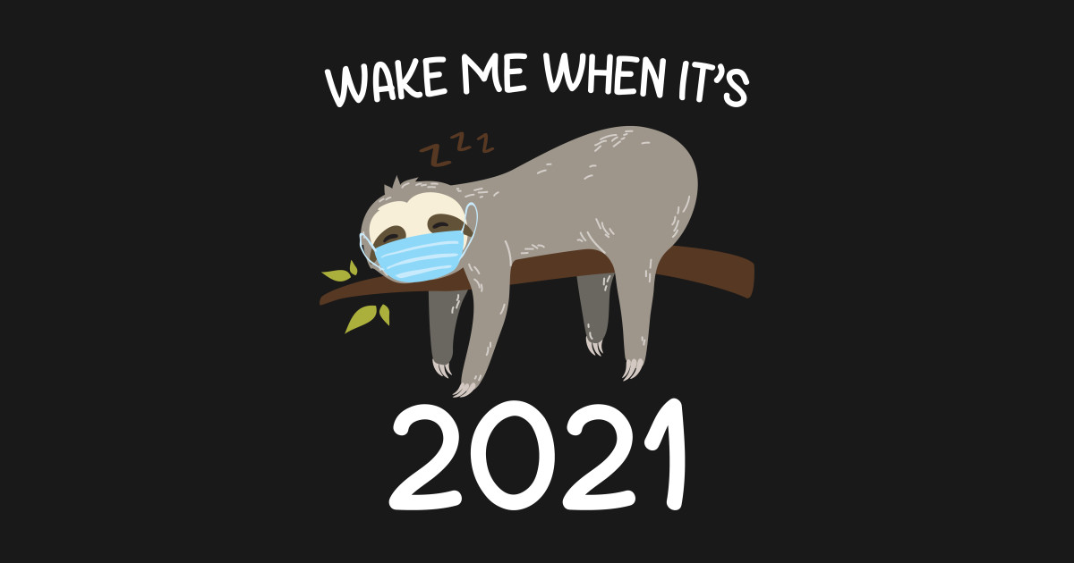2021 Happy New Year Sloth Animal Funny Holiday Gift - New Year