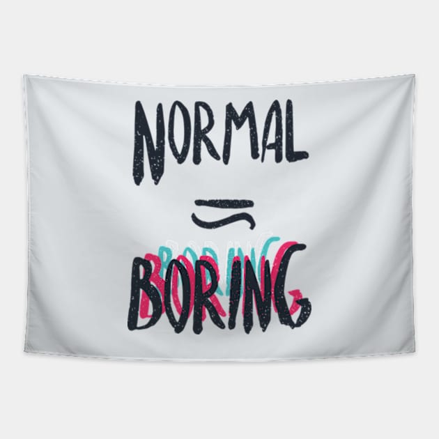 Normal Equals Boring Tapestry by Frajtgorski