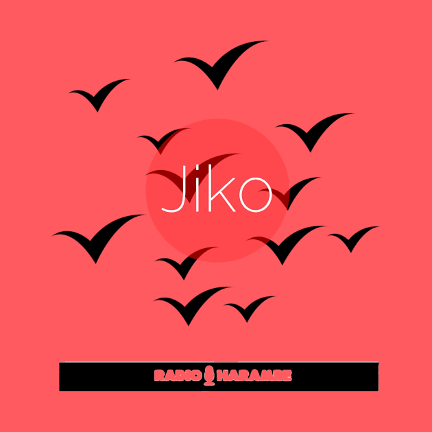 Jiko by RadioHarambe