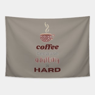 coffee because adulting is hard Tapestry