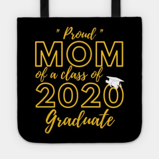 Proud Mom of a Class of 2020 Graduate Shirt Senior 20 Gift Tote