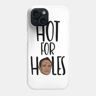 Hot for Holes Phone Case