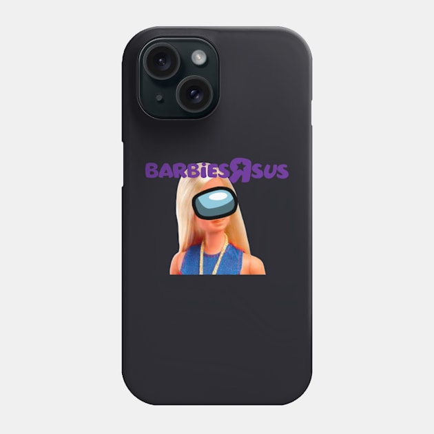 Barbies R Sus Phone Case by Mindy’s Beer Gear