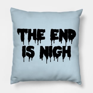 The End Is Nigh Horror Halloween Pillow