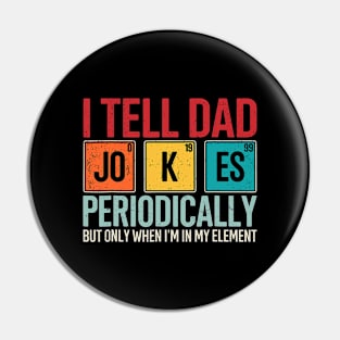 I-Tell-Dad-Jokes-Periodically Pin