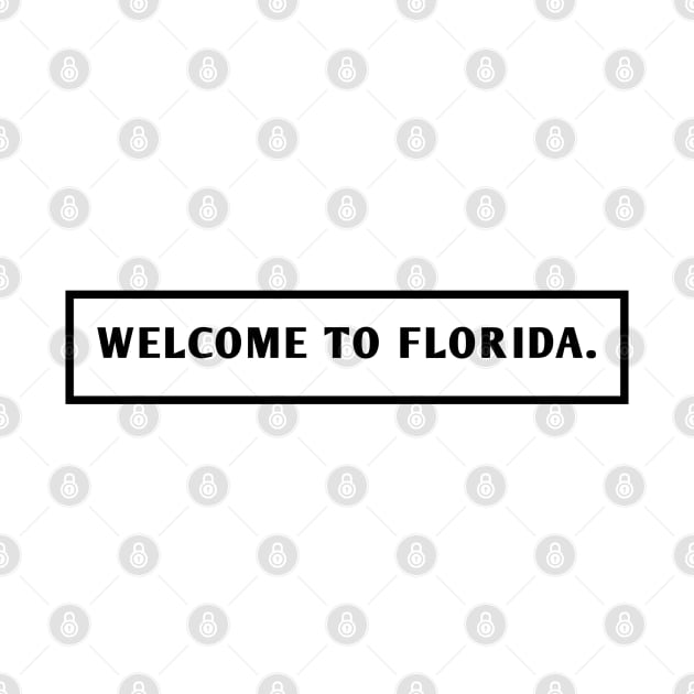 Welcome To Florida by BlackMeme94