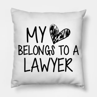 Lawyer's Wife - My heart belong to a lawyer Pillow