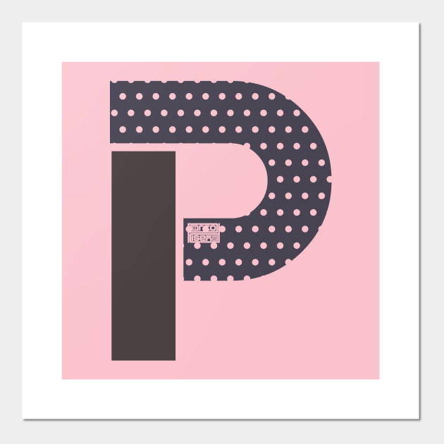 Initial Letter P Ladies Girls Polka Dots Girly Cute Letter P Cartel E Impresion Artistica Teepublic Mx