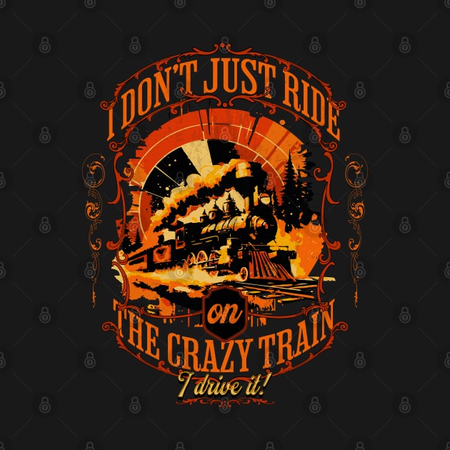 Crazy Train Conductor: Steering the Madness by DesignByJeff