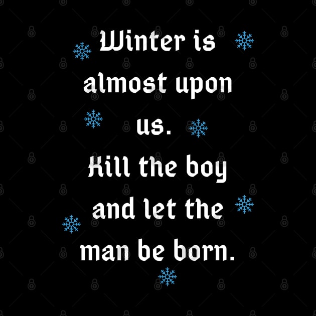 Winter is almost upon us Quote by The Geekish Universe