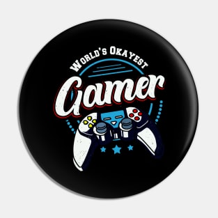 Worlds Okayest Gamer Funny Gaming Gift Pin