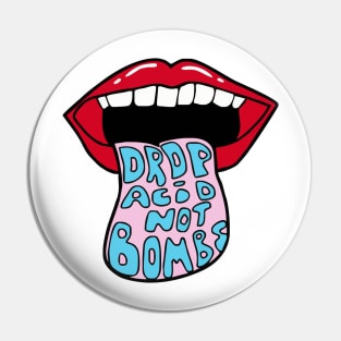 Drop Acid Not Bombs Pin