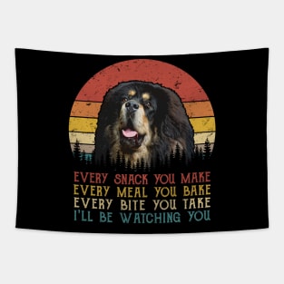 Vintage Every Snack You Make Every Meal You Bake Tibetan Mastiff Tapestry