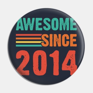 Vintage Awesome Since 2014 Pin